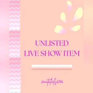 Unlisted Live Show Items - 💕 1-100 💕